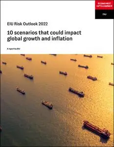 The Economist (Intelligence Unit) - EIU Risk Outlook 2022, 10 scenarios that coult impact global growth and inflation (2021)
