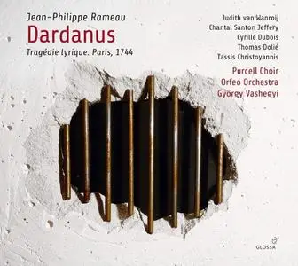 György Vashegyi, Orfeo Orchestra, Purcell Choir - Jean-Philippe Rameau: Dardanus (2021)