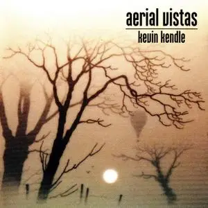 Kevin Kendle - Aerial Vistas