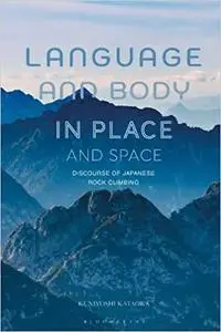Language and Body in Place and Space: Discourse of Japanese Rock Climbing