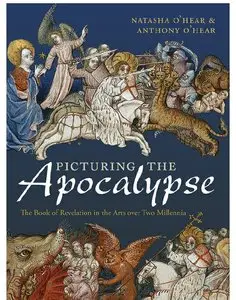 Picturing the Apocalypse: The Book of Revelation in the Arts Over Two Millennia