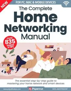 The Complete Home Networking Manual - March 2024