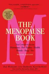 The Menopause Book: The Complete Guide: Hormones, Hot Flashes, Health, Moods, Sleep, Sex, 2nd Edition
