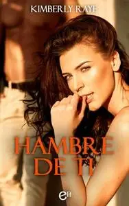 «Hambre de ti» by Kimberly Raye