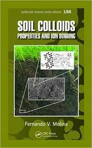 Soil Colloids: Properties and Ion Binding (Repost)