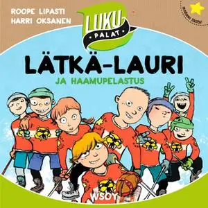 «Lätkä-Lauri ja haamupelastus» by Roope Lipasti