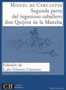 «Segunda parte del ingenioso caballero don Quijote de la Mancha» by Miguel de Cervantes