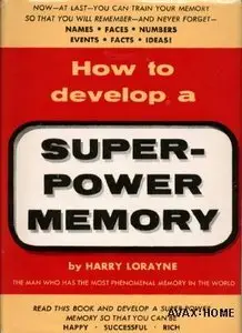 How to Develop a Super Power Memory (repost)