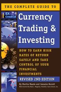 «The Complete Guide to Currency Trading & Investing» by Martha Maeda