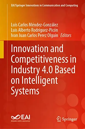 Innovation and Competitiveness in Industry 4.0 Based on Intelligent Systems