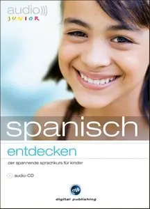 Audio junior - Spanisch entdecken: Der spannende Sprachkurs für Kinder