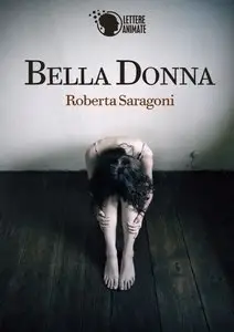 Roberta Saragoni - Bella Donna