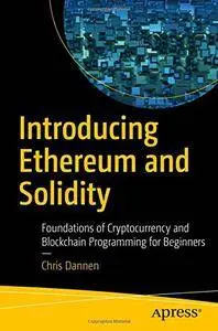Introducing Ethereum and Solidity: Foundations of Cryptocurrency and Blockchain Programming for Beginners [Repost]