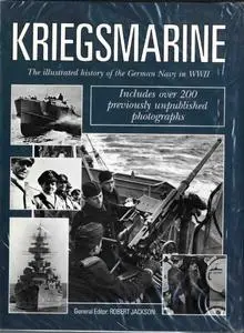 Kriegsmarine: The Illustrated History of German Navy in WWII