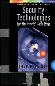 Security Technologies for the World Wide Web