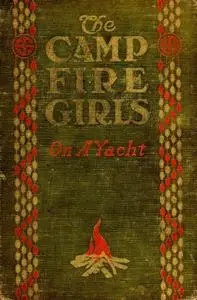 «The Camp Fire Girls on a Yacht» by Margaret Love Sanderson