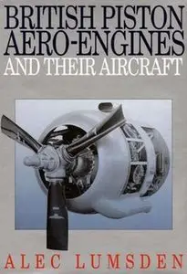British Piston Aero-Engines and Their Aircraft (Repost)