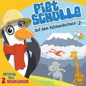 «Piet Scholle - Band 2: Auf dem Kilimandscharo» by Christian Mörken