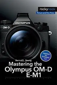 Mastering the Olympus OM-D E-M1