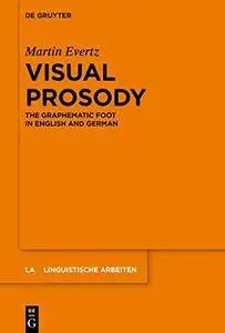 Visual Prosody: The Graphematic Foot in English and German