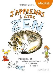 Clarisse Gardet, "J'apprends à être zen"