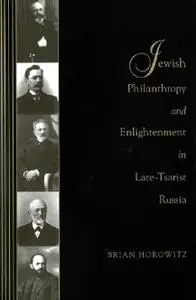 Jewish Philanthropy and Enlightenment in Late-Tsarist Russia