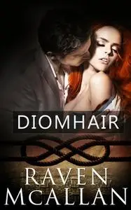 «Diomhair: Part Two: A Box Set» by Raven McAllan