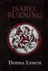 «Isabel Burning» by Donna Lynch