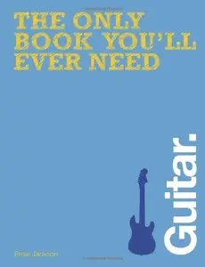 The Only Book You'll Ever Need: Guitar [Repost]