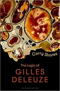 The Logic of Gilles Deleuze: Basic Principles