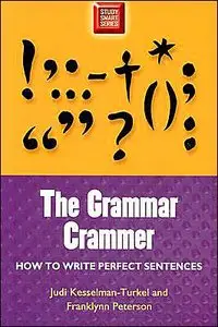 Grammar Crammer: How To Write A Perfect Sentence (Study Smart Series)
