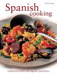 Spanish Cooking: Traditional Dishes and Regional Specialities (repost)