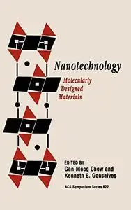 Nanotechnology. Molecularly Designed Materials