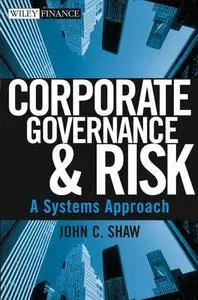 Corporate Governance and Risk: A Systems Approach (Wiley Finance)