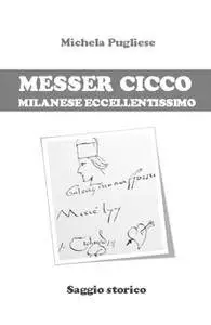 Messer Cicco milanese eccellentissimo