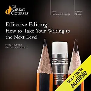 Effective Editing: How to Take Your Writing to the Next Level [TTC Audio]