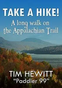 «Take a Hike» by Tim “Paddler” Hewitt