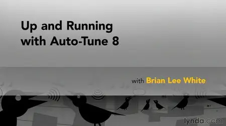 Lynda - Up and Running with Auto-Tune 8