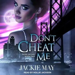 «Don't Cheat Me» by Jackie May