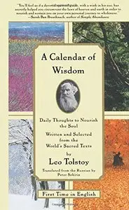 A Calendar of Wisdom: Daily Thoughts to Nourish the Soul, Written and Selected from the World's Sacred Texts