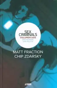 Sex Criminals 2 - Dos mundos, una policia