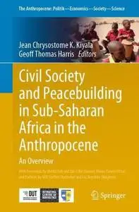 Civil Society and Peacebuilding in Sub-Saharan Africa in the Anthropocene: An Overview