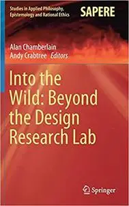 Into the Wild: Beyond the Design Research Lab