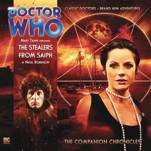 «Doctor Who - The Companion Chronicles - The Stealers from Saiph» by Nigel Robinson