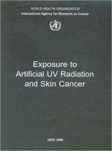 Exposure to Artificial UV Radiation and Skin Cancer: IARC Working Group Reports