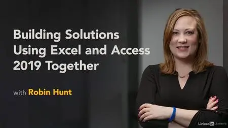 Building Solutions Using Excel and Access 2019 Together