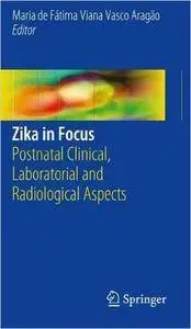 Zika in Focus: Postnatal Clinical, Laboratorial and Radiological Aspects