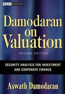 Damodaran on Valuation: Security Analysis for Investment and Corporate Finance, 2nd Edition