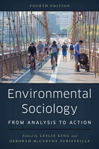 Environmental Sociology From Analysis to Action, Fourth Edition
