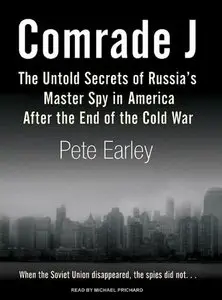 Comrade J: The Untold Secrets of Russia's Master Spy in America After the End of the Cold War (Audiobook) 